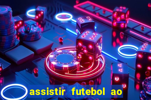 assistir futebol ao vivo futplay